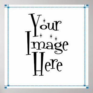 MAAK UW EIGEN AANGEPASTE POSTERS EN PRINTS