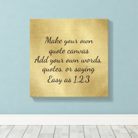 Maak uw eigen Citaat Canvas (goud) (Insitu (Houten vloer))