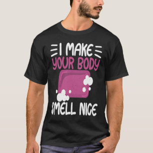 Maak uw lichaam mooi met zeep maken t-shirt