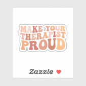 Maak uw therapeut trots, mentale gezondheidsbewust sticker (Vel)