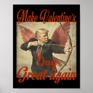 Maak Valentijnsdag weer geweldig Grappig Trump Val Poster