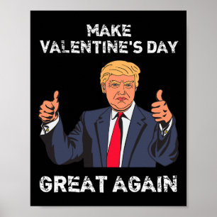Maak Valentijnsdag weer geweldig, grappig Usa Trum Poster