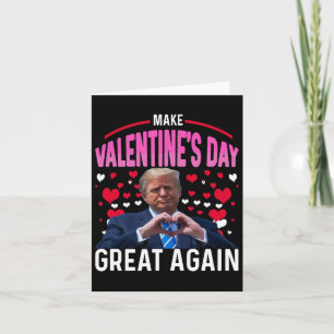 Maak Valentijnsdag weer geweldig, grappige Trump-a Kaart