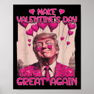 Maak Valentijnsdag weer geweldig, grappige Trump-m Poster