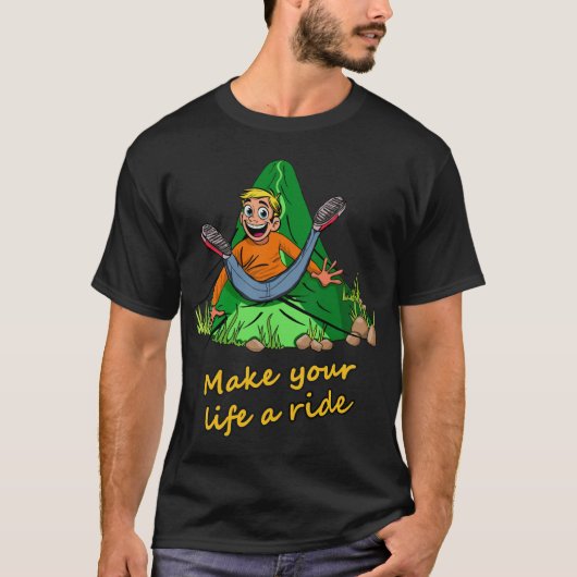Maak van je leven een ritje t-shirt (Voorkant)