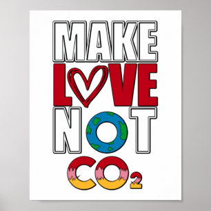 Maak van liefde niet CO2 klimaatverandering milieu Poster