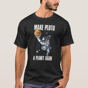Maak van Pluto weer een planeet T-shirt