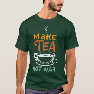 Maak van Tea not War I Samurai I TeaCup I Tea (2) T-shirt