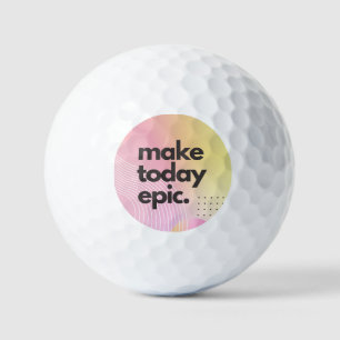 Maak vandaag een epische Inspirerend quote Golfballen