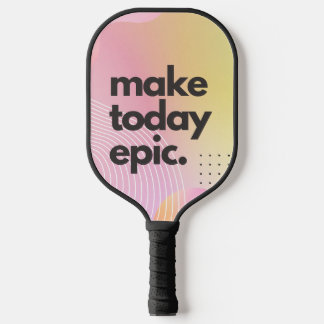 Maak vandaag een epische Inspirerend quote Pickleball Paddle
