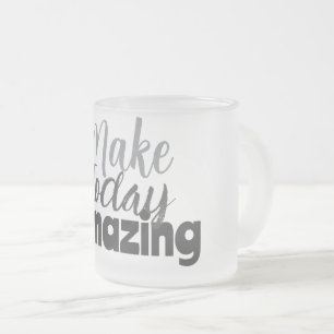 Maak Vandaag Geweldig Inspirerend Citaat Matglas Koffiemok