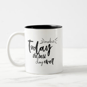 Maak vandaag het Beste Citaat van de Dag ooit Tweekleurige Koffiemok