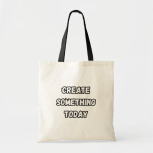 maak vandaag iets tote bag