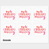 Maak vandaag ongelofelijk 2 vierkante sticker (Vel)