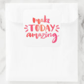 Maak vandaag ongelofelijk 2 vierkante sticker (Tas)