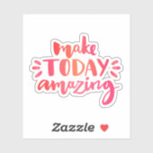 Maak vandaag ongelofelijk sticker (Vel)