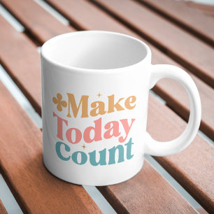 Maak vandaag tellen Inspirerend offerte Koffiemok
