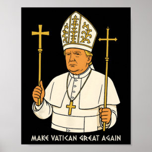 Maak Vaticaan Groot Again Grappige Paus Trump Retr Poster