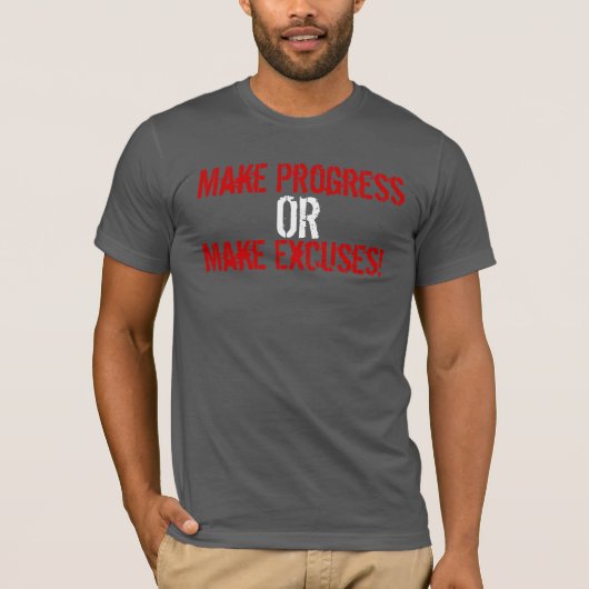 Maak vooruitgang of maak Uitzonderingen T-shirt (Voorkant)