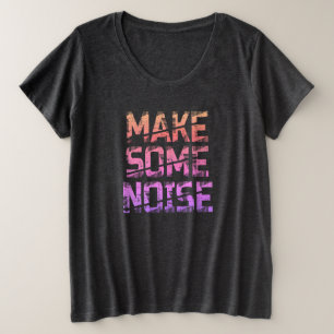 Maak wat ruis plus maat T-shirt