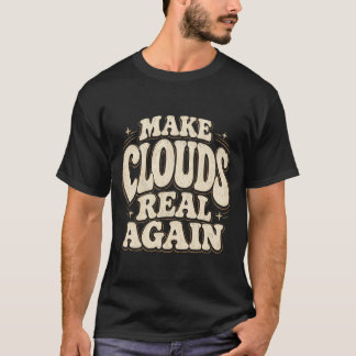 Maak Wolken Weer Echt Grappig Weer Meme Retro  T-shirt