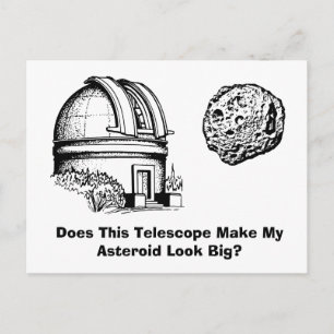 Maakt deze telescoop mijn asteroïde groter? briefkaart