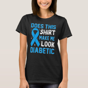 Maakt deze wi rt me diabetisch type 1 dob t-shirt