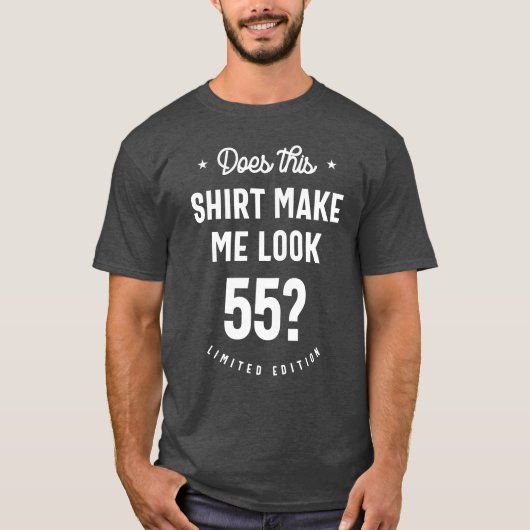 Maakt dit Shirt me 55? (Voorkant)