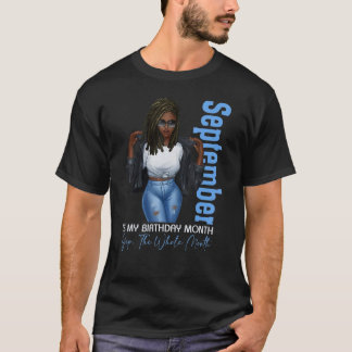 Maand Black Girls September is mijn verjaardag Ja  T-shirt