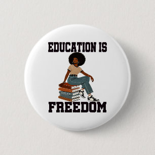 Maand van de zwarte geschiedenis Onderwijs is vrij Ronde Button 5,7 Cm
