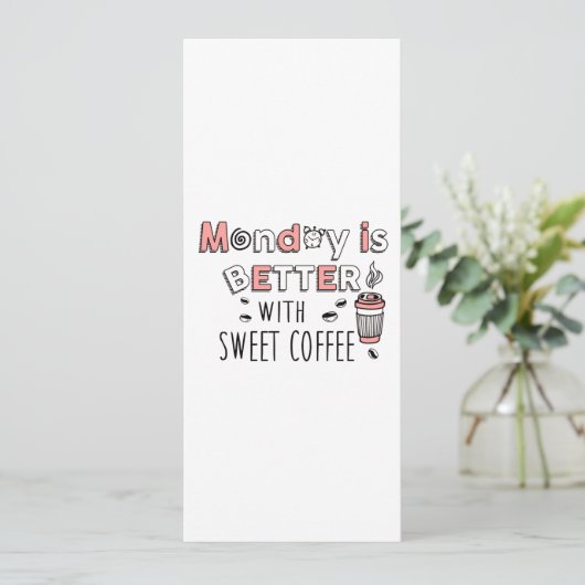 Maandag is beter met zoete koffie aankondiging (Staand voorkant)