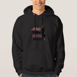 Maandag niets een beetje yoga cant fix yoga hoodie