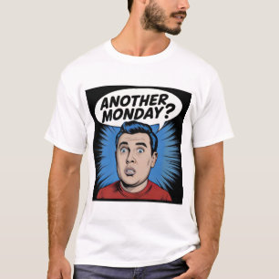 Maandag T-shirt – Begin van de week