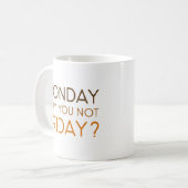 Maandag Waarom je niet vrijdag Koffiemok (Voorkant links)