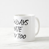 MAANDAGEN HATE JE OOK. KOFFIEMOK (Voorkant rechts)