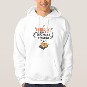 Maandagen moeten serieus optimaal zijn hoodie