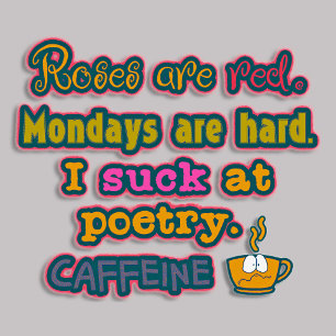 Maandagen zijn zwaar, cafeïne shirt met koffiekop