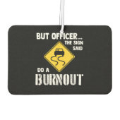 Maar agent, gebarentaal dat zegt: "Doe een burnout Luchtverfrisser (Achterkant)