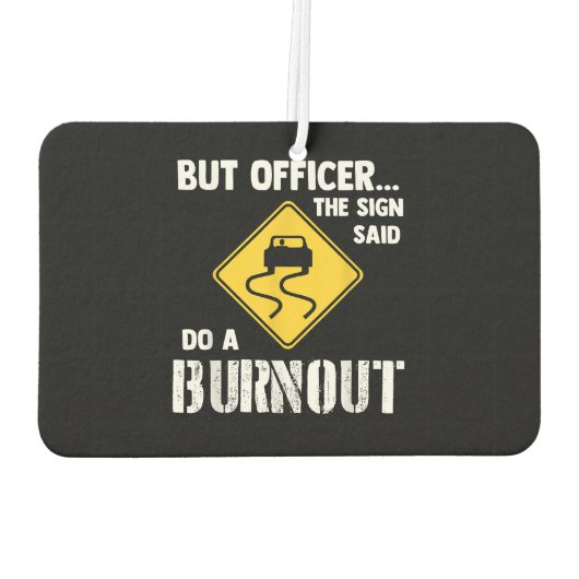 Maar agent, gebarentaal dat zegt: "Doe een burnout Luchtverfrisser (Achterkant)