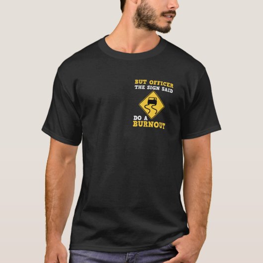Maar agent, gebarentaal dat zegt: "Doe een burnout T-shirt (Voorkant)
