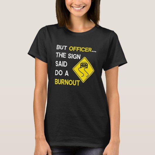 Maar agent, gebarentaal: "Doe een burnout", grappi T-shirt (Voorkant)