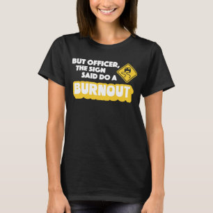 Maar agent het bord zegt dat je een auto moet uitr t-shirt