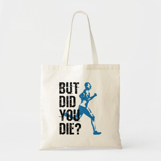 Maar ben je gestorven aan het runnen van Runner? Tote Bag (Voorkant)