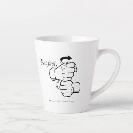 Maar eerst [ASL] Coffee Latte Mok (Rechts)