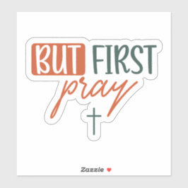 Maar eerst bidden sticker