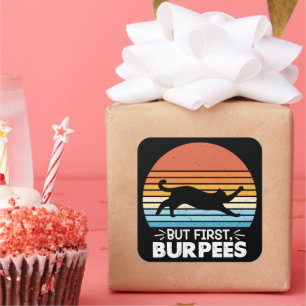 Maar eerst, burpees Cat Owner Workout Retro Graphi Vierkante Sticker