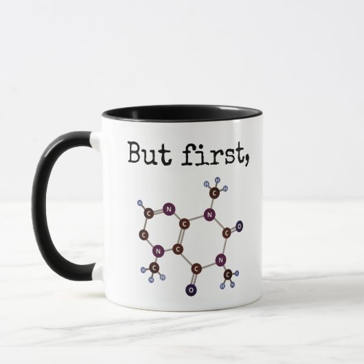 'Maar eerst,'... Caffeine Moleculaire structuur Mok (Links)