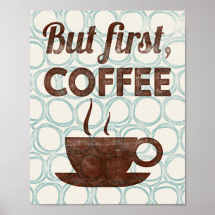 Maar eerst Coffee Poster Art print keukendecor
