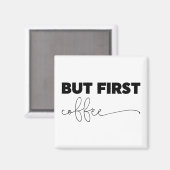 Maar eerst Coffee Typografie Magneet (Voorkant / Achterkant)