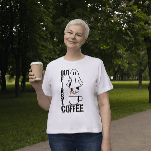 Maar eerst, Coffee.w T-shirt